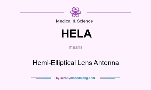 What does HELA mean? It stands for Hemi-Elliptical Lens Antenna