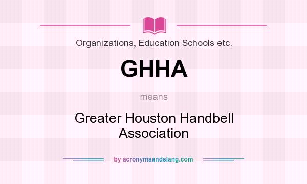 What does GHHA mean? It stands for Greater Houston Handbell Association