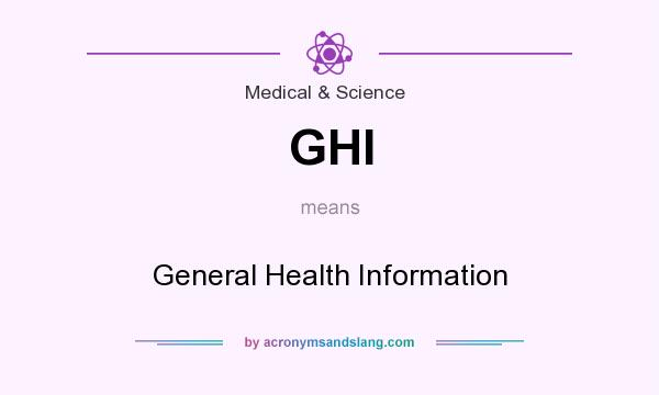 What does GHI mean? It stands for General Health Information
