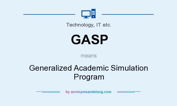 What does GASP mean? It stands for Generalized Academic Simulation Program