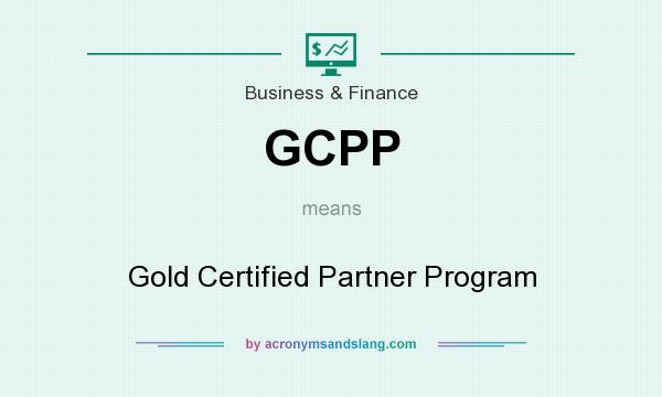 What does GCPP mean? It stands for Gold Certified Partner Program