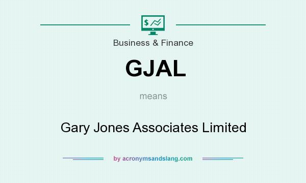 What does GJAL mean? It stands for Gary Jones Associates Limited