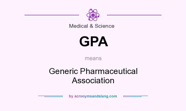 What does GPA mean? It stands for Generic Pharmaceutical Association