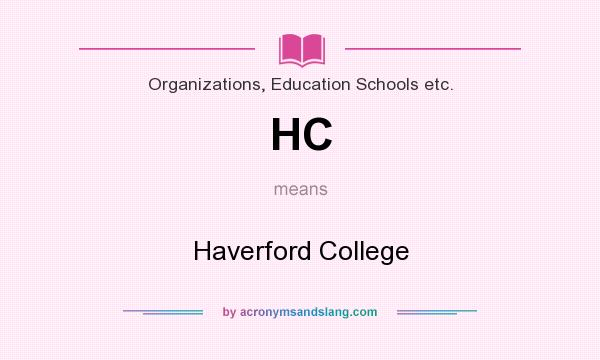 What does HC mean? It stands for Haverford College