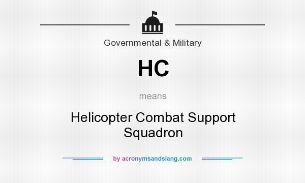 What does HC mean? It stands for Helicopter Combat Support Squadron