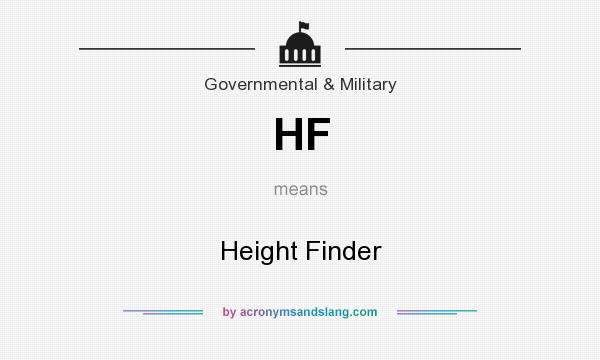 What does HF mean? It stands for Height Finder
