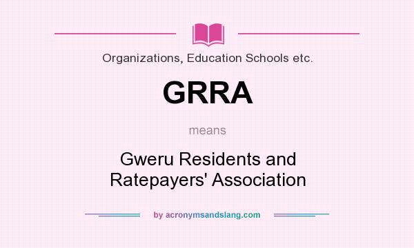 What does GRRA mean? It stands for Gweru Residents and Ratepayers` Association
