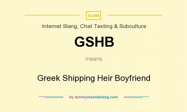 What does GSHB mean? It stands for Greek Shipping Heir Boyfriend