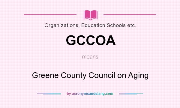 What does GCCOA mean? It stands for Greene County Council on Aging