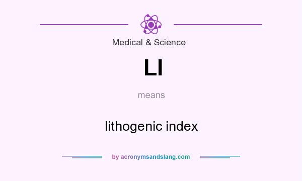 What does LI mean? It stands for lithogenic index