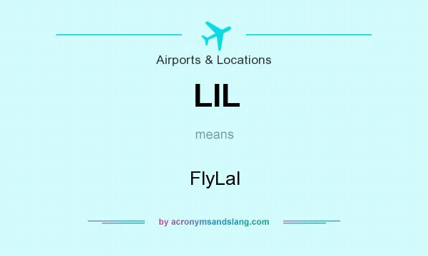 What does LIL mean? It stands for FlyLal
