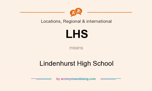 What does LHS mean? It stands for Lindenhurst High School
