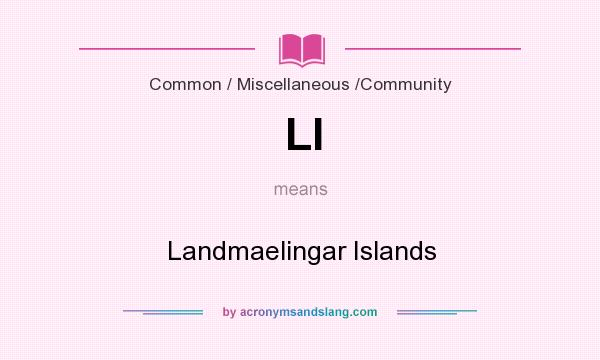 What does LI mean? It stands for Landmaelingar Islands