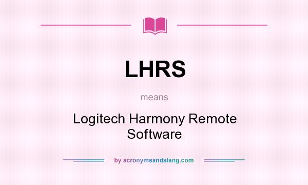 What does LHRS mean? It stands for Logitech Harmony Remote Software