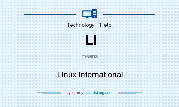What does LI mean? It stands for Linux International