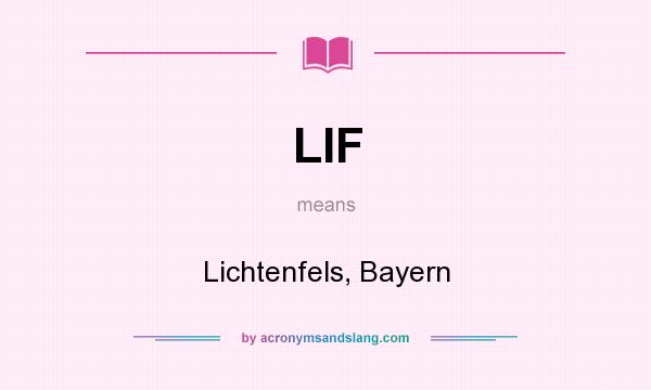 What does LIF mean? It stands for Lichtenfels, Bayern
