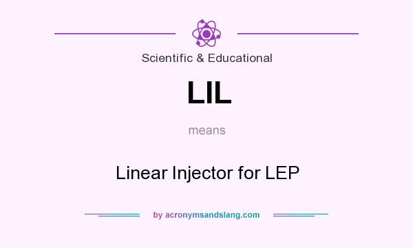 What does LIL mean? It stands for Linear Injector for LEP