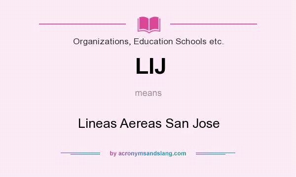 What does LIJ mean? It stands for Lineas Aereas San Jose