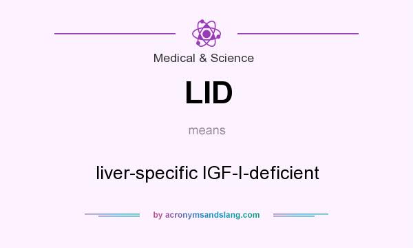What does LID mean? It stands for liver-specific IGF-I-deficient