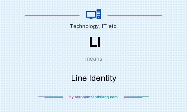What does LI mean? It stands for Line Identity