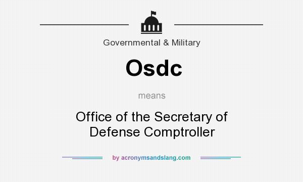 What does Osdc mean? It stands for Office of the Secretary of Defense Comptroller