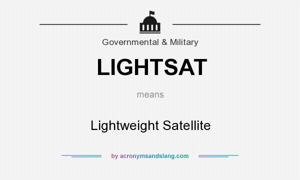 What does LIGHTSAT mean? It stands for Lightweight Satellite