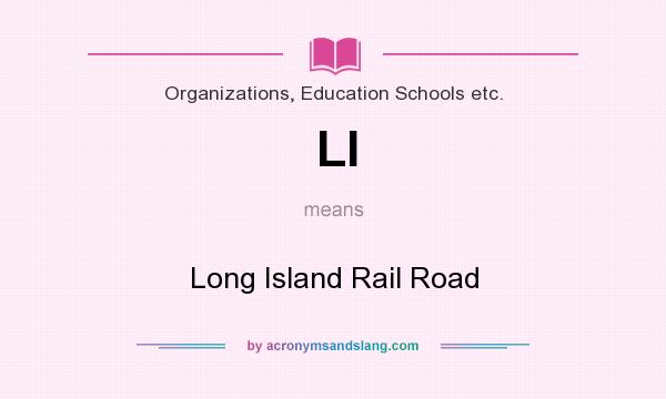 What does LI mean? It stands for Long Island Rail Road