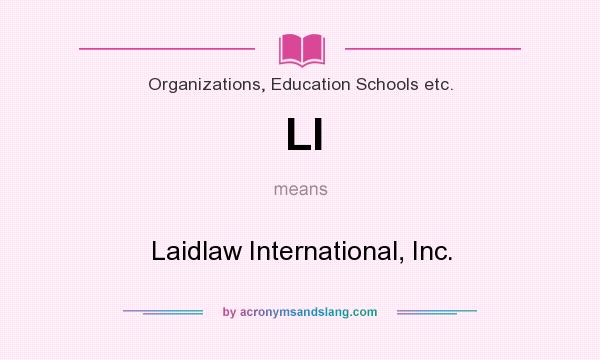 What does LI mean? It stands for Laidlaw International, Inc.