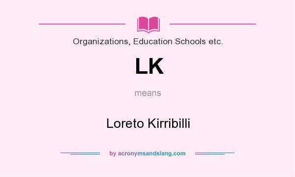 What does LK mean? It stands for Loreto Kirribilli