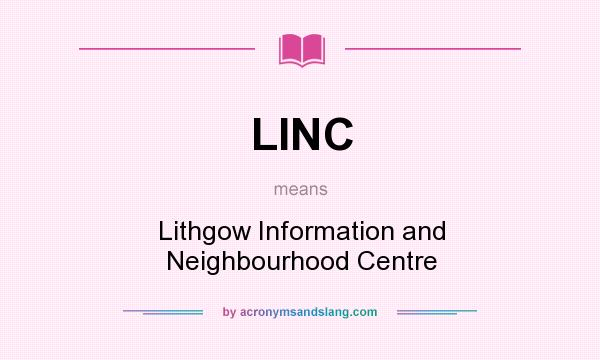 What does LINC mean? It stands for Lithgow Information and Neighbourhood Centre