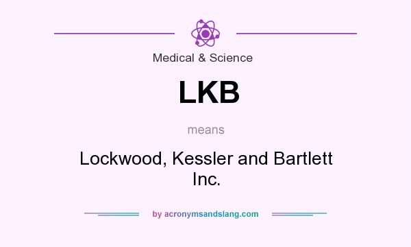 What does LKB mean? It stands for Lockwood, Kessler and Bartlett Inc.