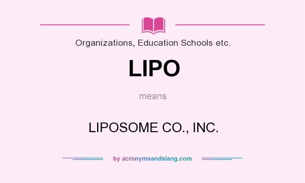What does LIPO mean? It stands for LIPOSOME CO., INC.