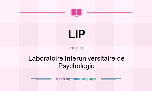 What does LIP mean? It stands for Laboratoire Interuniversitaire de Psychologie