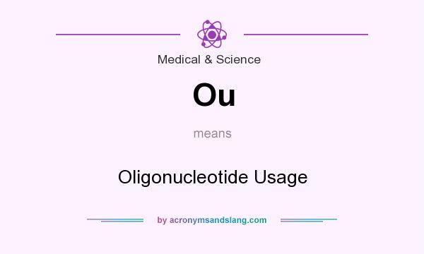 What does Ou mean? It stands for Oligonucleotide Usage