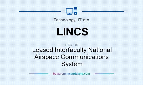 What does LINCS mean? It stands for Leased Interfaculty National Airspace Communications System