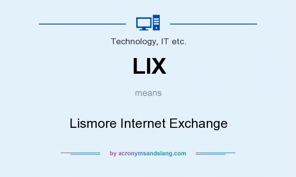 What does LIX mean? It stands for Lismore Internet Exchange
