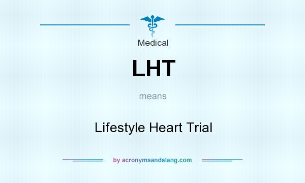 What does LHT mean? It stands for Lifestyle Heart Trial