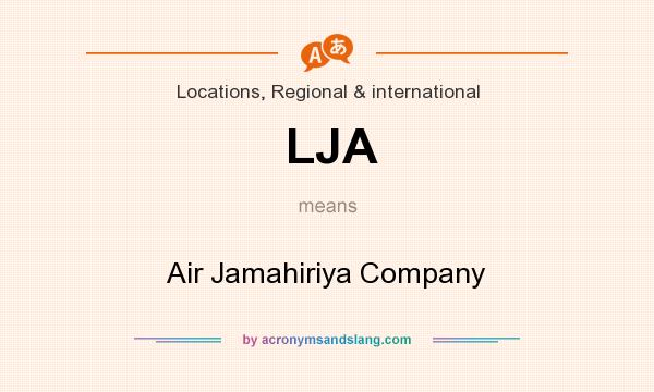 What does LJA mean? It stands for Air Jamahiriya Company