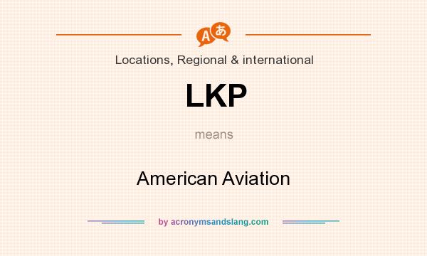 What does LKP mean? It stands for American Aviation