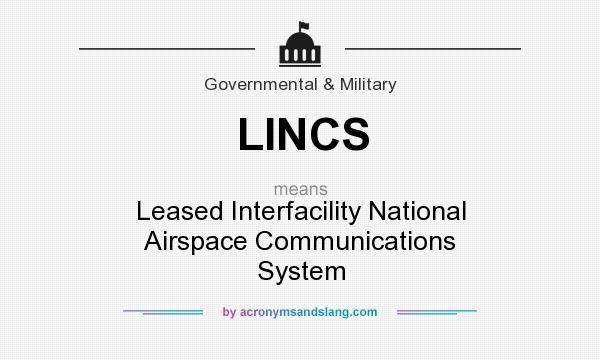 What does LINCS mean? It stands for Leased Interfacility National Airspace Communications System