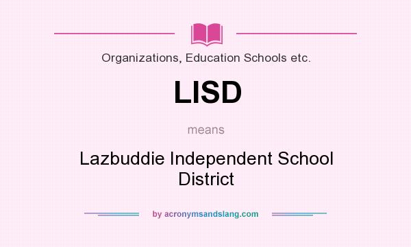 What does LISD mean? It stands for Lazbuddie Independent School District