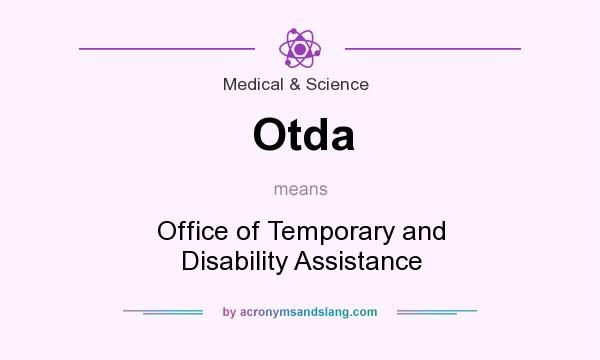 What does Otda mean? It stands for Office of Temporary and Disability Assistance