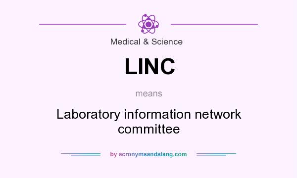 What does LINC mean? It stands for Laboratory information network committee