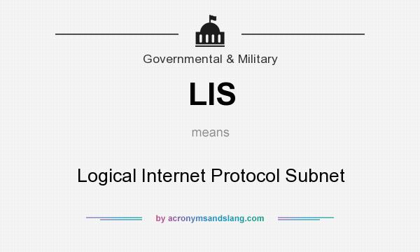 What does LIS mean? It stands for Logical Internet Protocol Subnet