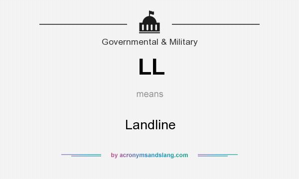 What does LL mean? It stands for Landline