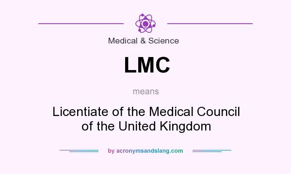 What does LMC mean? It stands for Licentiate of the Medical Council of the United Kingdom