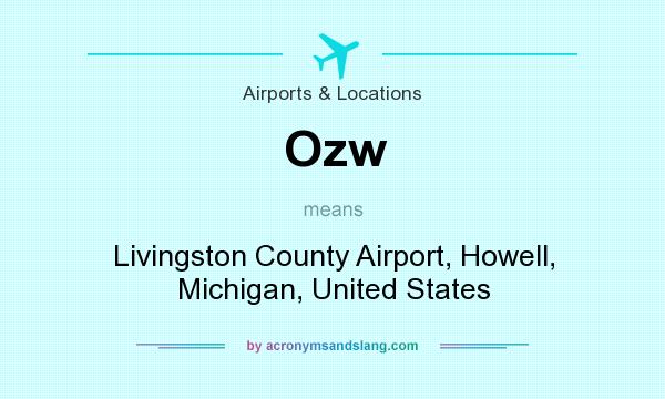 What does Ozw mean? It stands for Livingston County Airport, Howell, Michigan, United States