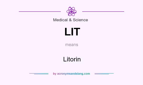 What does LIT mean? It stands for Litorin
