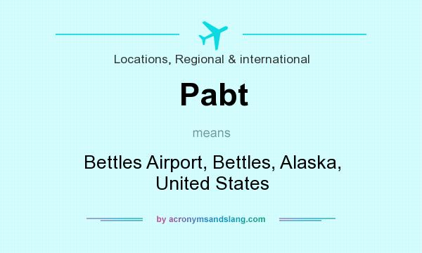What does Pabt mean? It stands for Bettles Airport, Bettles, Alaska, United States