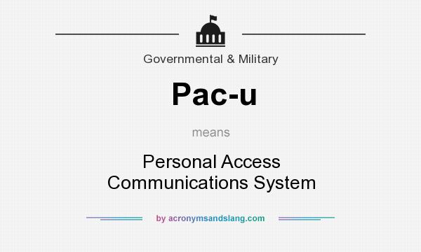 What does Pac-u mean? It stands for Personal Access Communications System